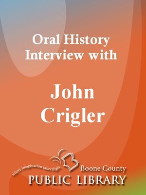 cover image of Oral History Interview with John Crigler